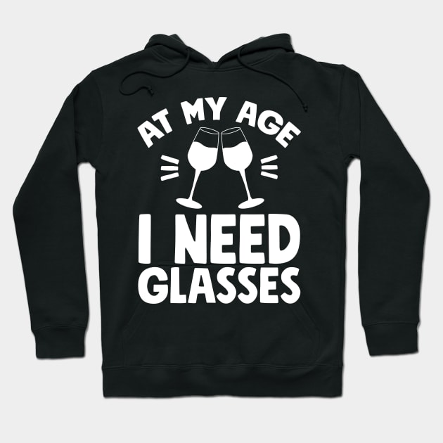 At my age I need glasses Hoodie by captainmood